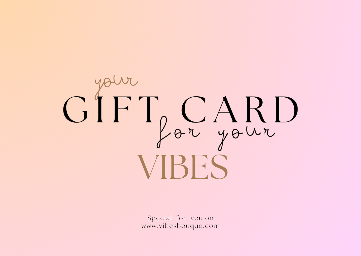 VIBES e-Gift CARD