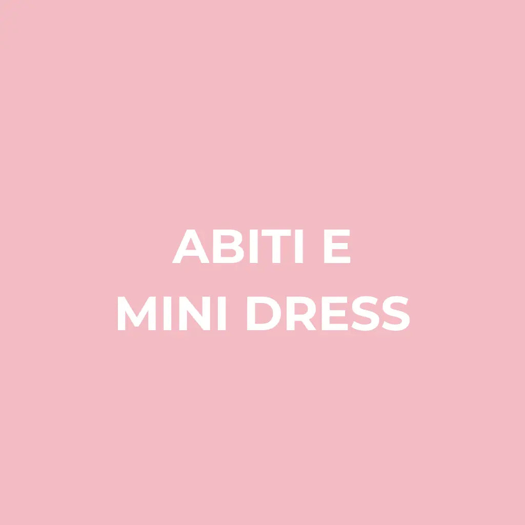 Abiti e mini dress