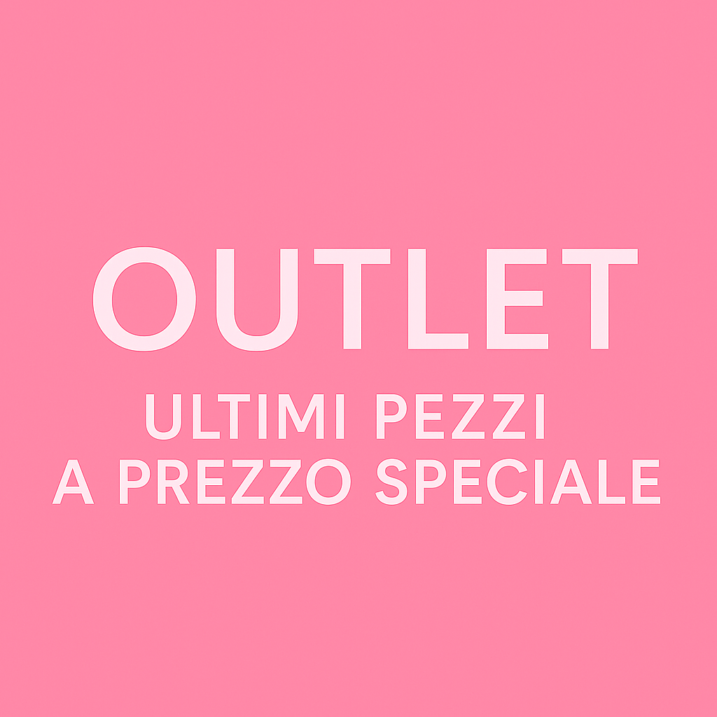 Outlet ultimi pezzi a prezzo speciale