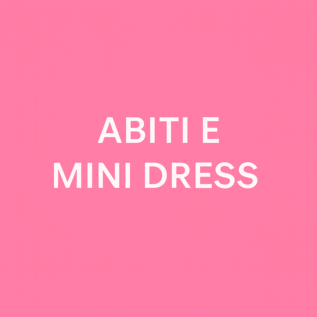 Abiti e mini dress