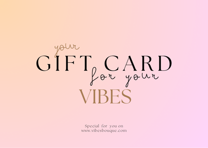 VIBES e-Gift CARD